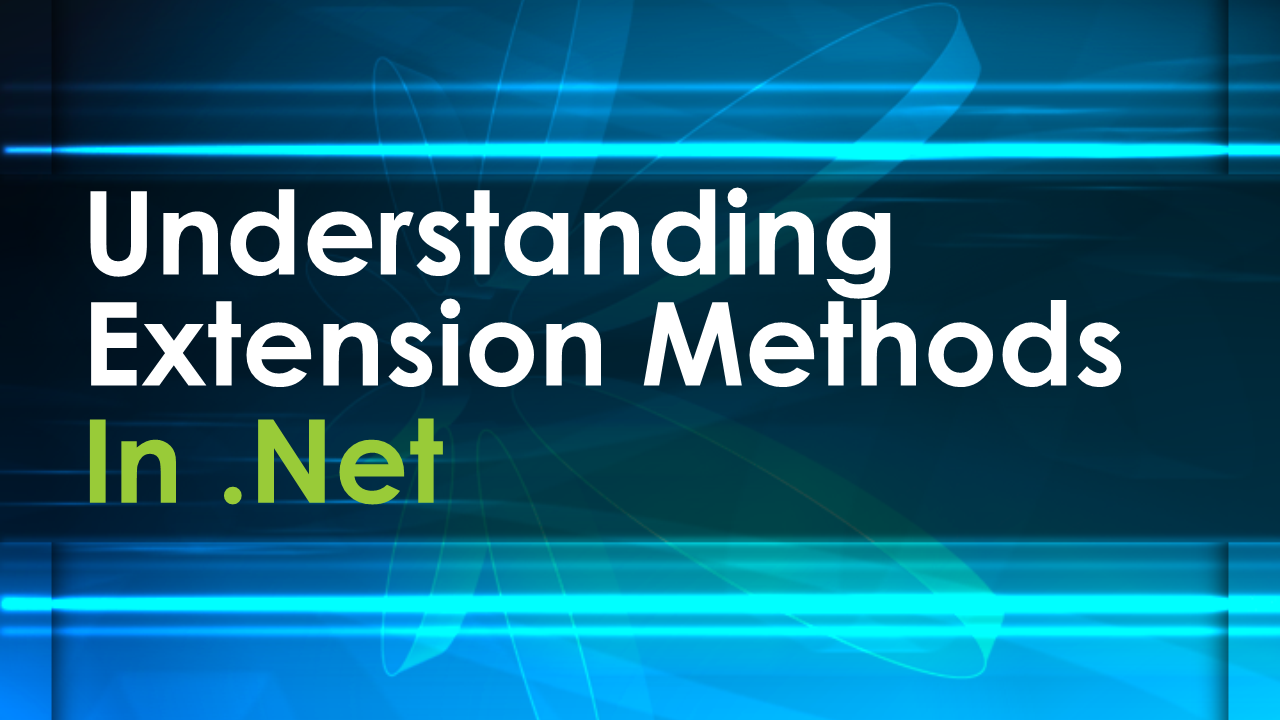 Examples Understanding Extension Methods in